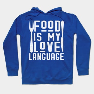 Food Is My Love Language Hoodie